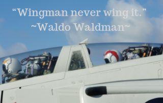 Entrepreneurs, businessperson, entrepreneurial, relationship marketing, Lt Col Waldo Waldman, Your Wingman, Never Fly Solo