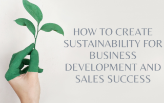 Sustainability, business development, sales success, sales, sales psychology, business psychology